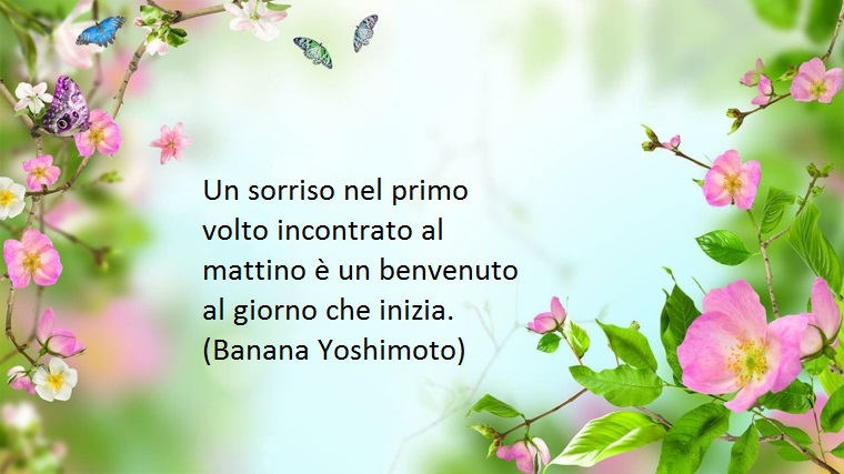 scritta da banana yoshimoto, , un'idea di buongiorno frasi belle che sottolinea importanza del sorriso