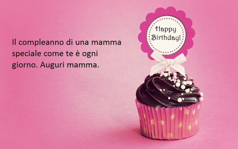 un pensiero carico di amore dedicato alla propria mamma nel giorno del suo compleanno