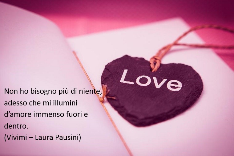 Auguri San Valentino con una dedica tratta dalla canzone di Laura Pausini, Vivimi 